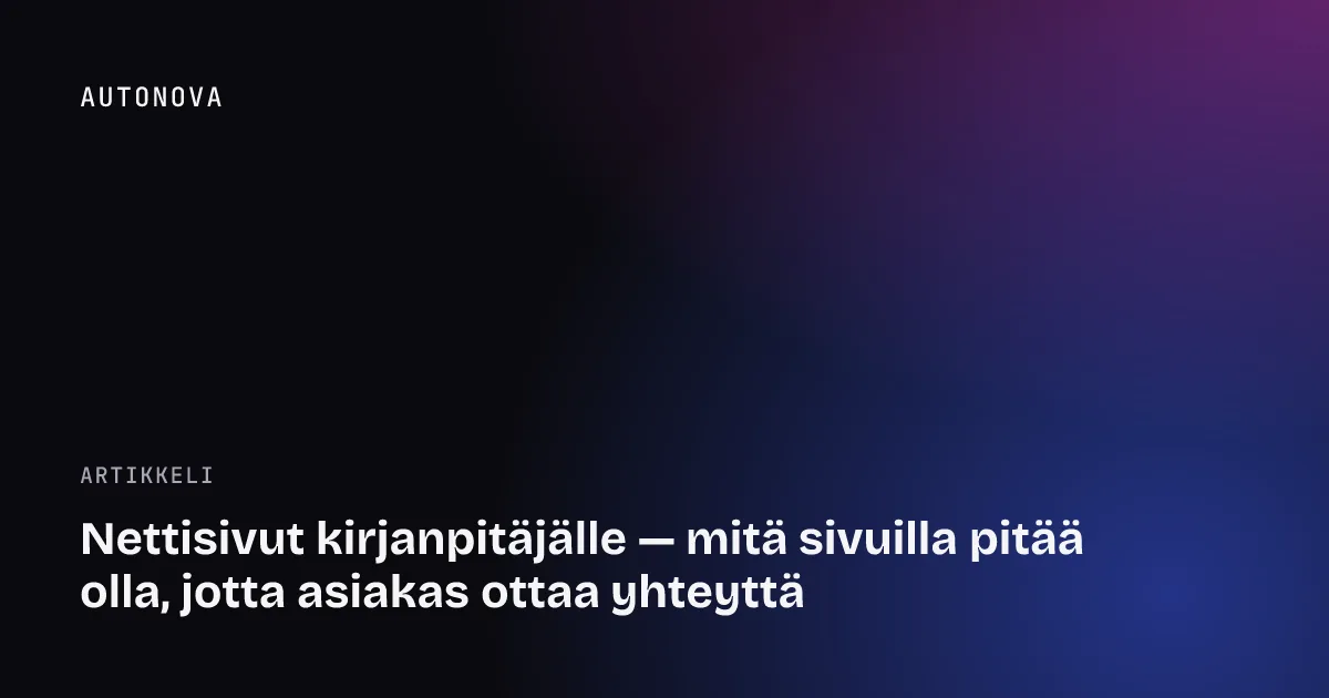 Nettisivut kirjanpitäjälle — mitä sivuilla pitää olla, jotta asiakas ottaa yhteyttä