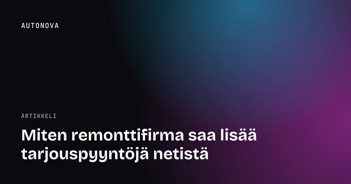 Miten remonttifirma saa lisää tarjouspyyntöjä netistä